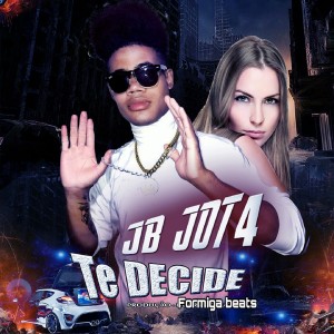 ดาวน์โหลดและฟังเพลง Te Decide (Explicit) พร้อมเนื้อเพลงจาก JB Jot4