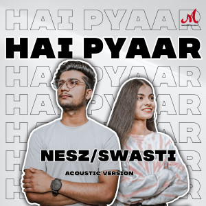 Nesz的專輯Hai Pyaar (Acoustic Version)