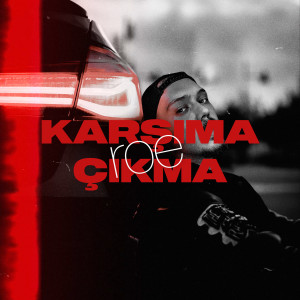 Listen to Karşıma Çıkma song with lyrics from ROE