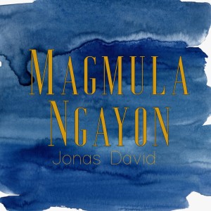 Jonas David的專輯Magmula Ngayon