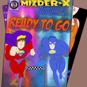 ดาวน์โหลดและฟังเพลง Ready to Go (Explicit) พร้อมเนื้อเพลงจาก Mizder-X