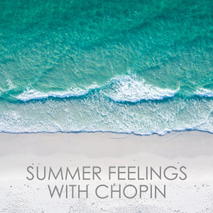 Summer Feelings with Chopin