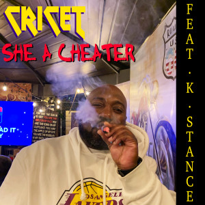 Album She A Cheater (feat. K. Stance) from Cricet