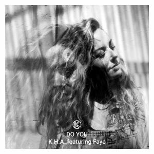 K.H.A.的專輯Do You (feat. Faye H)