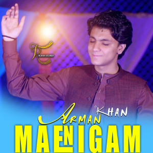 Album Maenigam oleh Arman Khan