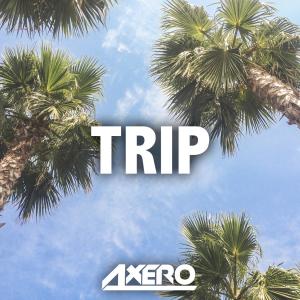 收听Axero的Trip (Original Mix)歌词歌曲