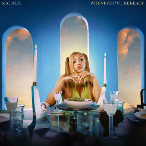 ดาวน์โหลดและฟังเพลง Whenever You're Ready พร้อมเนื้อเพลงจาก Mahalia