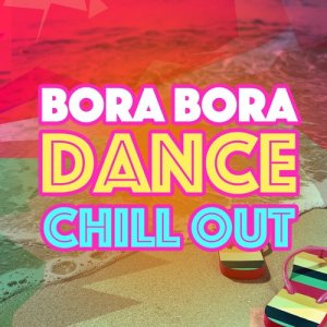 Cafe Tahiti Bora Bora的專輯Bora Bora Dance Chill Out