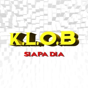 收聽K.L.O.B.的Lagu Untukmu歌詞歌曲