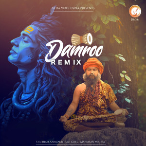 收聽Manmaan Mishra的Damroo (Remix)歌詞歌曲