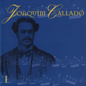 Various Artists的專輯Joaquim Callado: O Pai Dos Chorões, Vol. 1