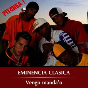 收聽Eminencia Clasica的Vengo manda'o歌詞歌曲
