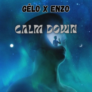 Gelo的专辑CALM DOWN (Explicit)