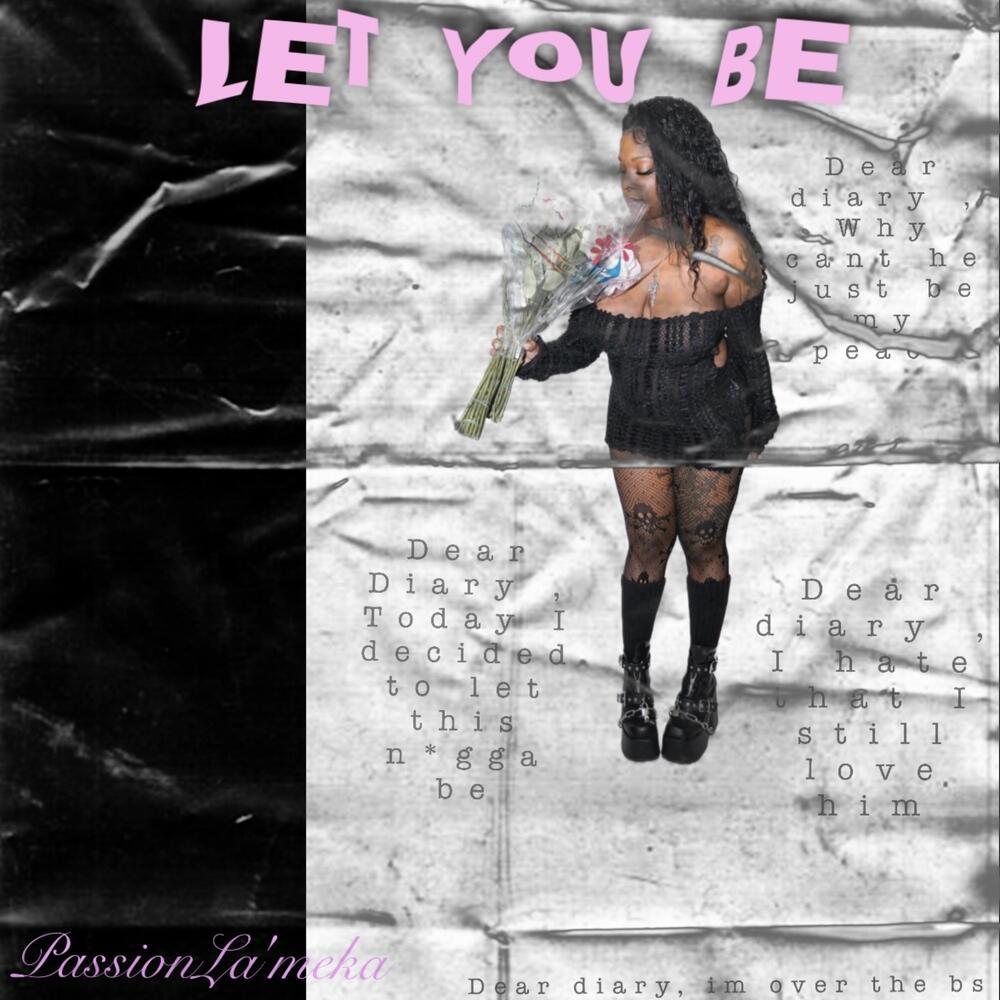 LET YOU BE