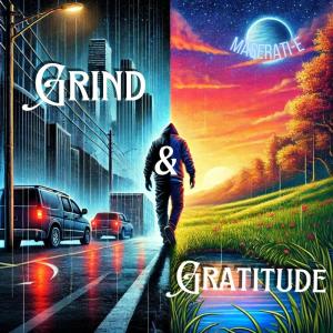 Album Grind & Gratitude (Explicit) from 
