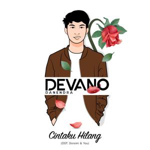 收听Devano的Cintaku Hilang (OST. Doremi & You)歌词歌曲