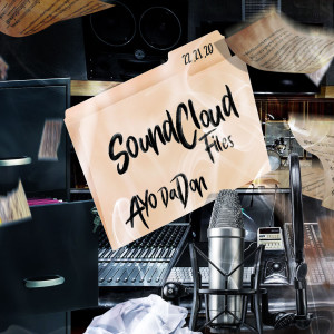 Album SoundCloud Files (Explicit) from Ayo Da Don