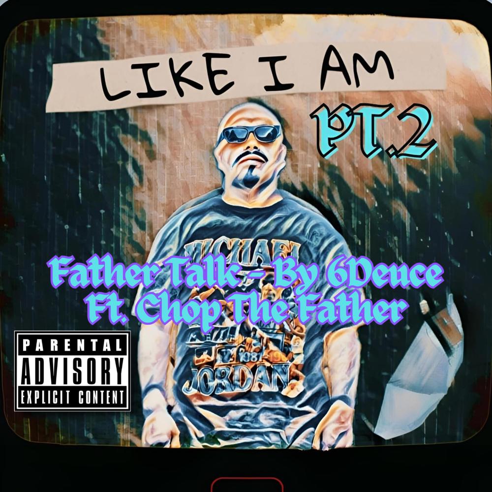 Father Talk (feat. Chop The Father & WhotfisMike) (Explicit)