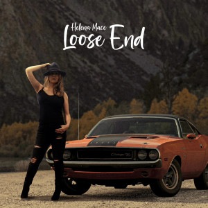 Listen to Loose End song with lyrics from Helena Mace