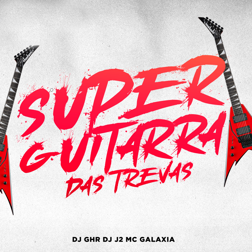 SUPER GUITARRA DAS TREVAS (Explicit)