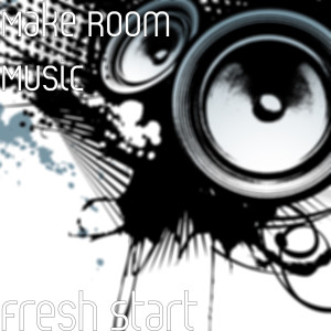 ดาวน์โหลดและฟังเพลง Fresh Start พร้อมเนื้อเพลงจาก Make Room Music