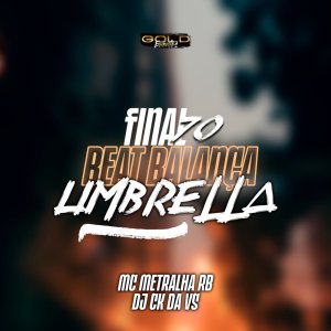 Dengarkan FINAL 70 - BEAT BALANÇA UMBRELLA (Explicit) lagu dari DJ CK DA VS dengan lirik