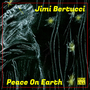 Album Peace on Earth from Jimi Bertucci