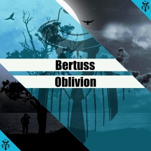 Listen to Oblivion song with lyrics from Bertuss