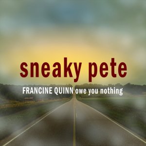 Album Owe You Nothing (from the "Sneaky Pete" TV Trailer) from Francine Quinn