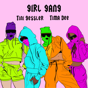 ดาวน์โหลดและฟังเพลง Girl Gang (Explicit) พร้อมเนื้อเพลงจาก Tini Gessler