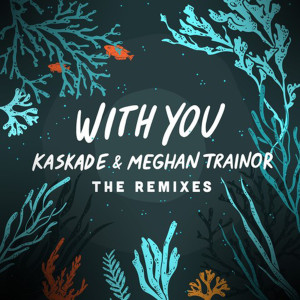 อัลบัม With You - The Remixes ศิลปิน Kaskade
