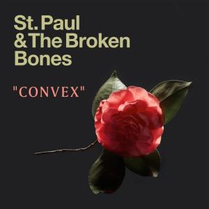ดาวน์โหลดและฟังเพลง Convex พร้อมเนื้อเพลงจาก St. Paul & The Broken Bones