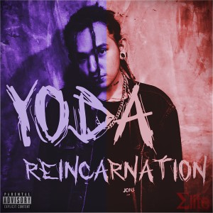 Listen to Reincarnation (Explicit) song with lyrics from YODA