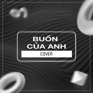 收聽Diijam Studio的Buồn Của Anh (Cover)歌詞歌曲