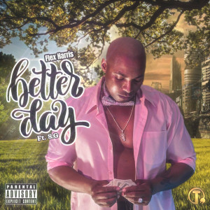 Album Better Day (Explicit) from Flex Harris