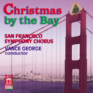 San Francisco Symphony Chorus的專輯Christmas By The Bay