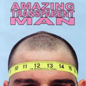 Amazing Transparent Man的專輯The Measure Of All Things