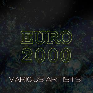 อัลบัม Euro 2000 ศิลปิน Various Artists