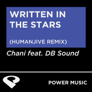 收聽Power Music Workout的Written in the Stars (Humanjive Extended Remix)歌詞歌曲