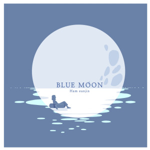 Listen to Blue Moon song with lyrics from Eunjin Ham
