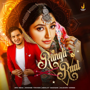 ดาวน์โหลดและฟังเพลง Rangli Raat พร้อมเนื้อเพลงจาก Dev Negi