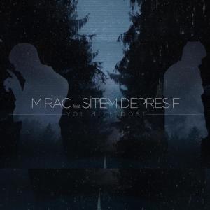 Listen to Yol Bize Dost song with lyrics from Mirac
