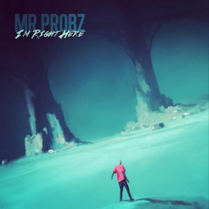 收聽Mr. Probz的I'm Right Here歌詞歌曲