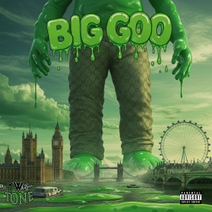 Two Tone的專輯Big Goo (Explicit)
