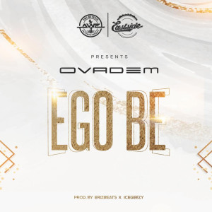 收聽OvaDem的E Go Be歌詞歌曲