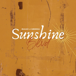 อัลบัม Sunshine Blvd ศิลปิน Isaiah J. Medina