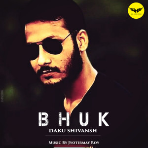 Listen to Bhuk song with lyrics from Daku Shivansh