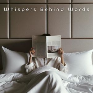 Calming Piano Music Collection的專輯Whispers Behind Words (Nocturnes in White Linen)