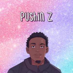 Pushin Z (Explicit)