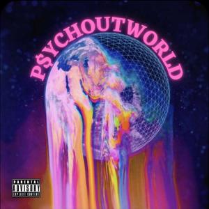 P$YCHOUTWORLD (Explicit)